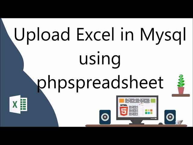 Upload Excel in MySQL using Phpspreadsheet in CodeIgniter