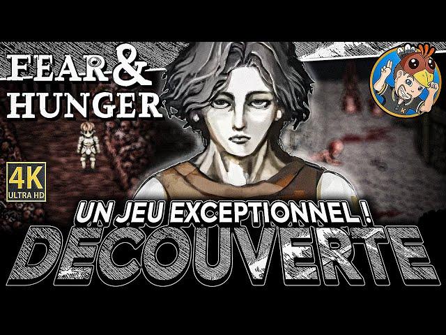 FEAR & HUNGER  Encore Un Jeu Exceptionnel !  DÉCOUVERTE 4K