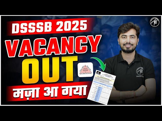 DSSSB VACANCY OUT 2025 | Dsssb Notification 2025 | by Rohit Vaidwan Sir