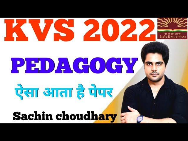 KVS 2022 Pedagogy PYQ & Syllabus live 8pm Sachin choudhary