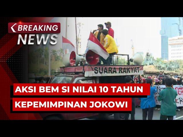 BREAKING NEWS - Aksi Demo BEM SI 'Mengadili 10 Tahun Kepemimpinan Jokowi' di Kawasan Patung Kuda