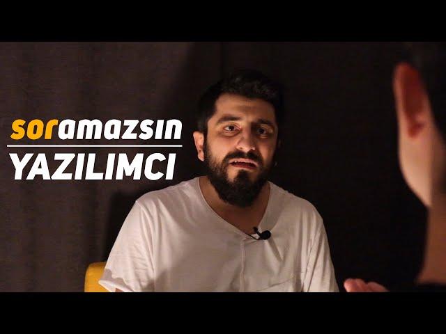 SORAMAZSIN - YAZILIMCI ( SANSÜRSÜZ )