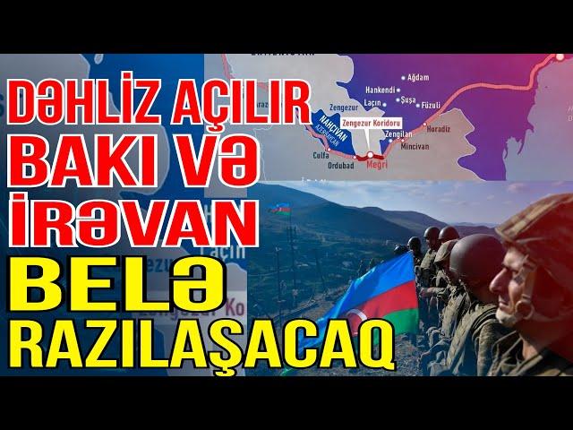 Dəhliz bu cür açılır: Bakı və İrəvan belə razılaşacaq - Xəbəriniz var? - Media Turk TV