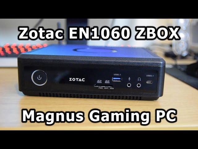 Zotac EN1060 ZBOX Magnus Gaming PC Review