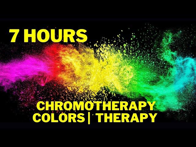 7 hours  Chromotherapy  Physical and Spiritual Healing through Colors  Color Therapy