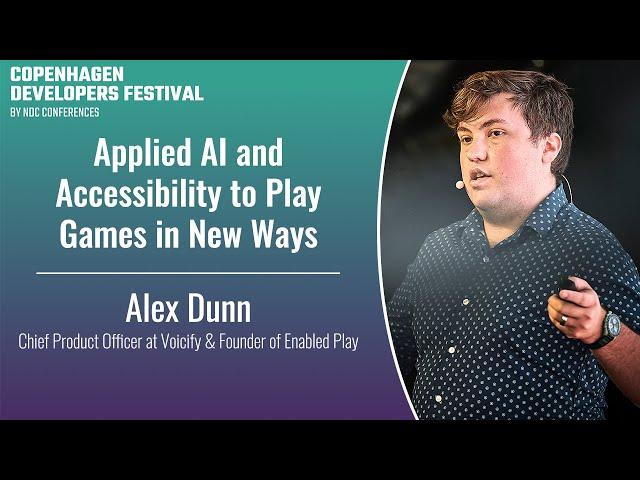 Applied AI and Accessibility to Play Games in New Ways - Alex Dunn - Copenhagen DevFest 2023