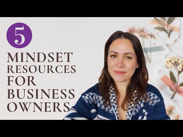 Mindset Makeover: 5 Game-Changing Resources for Business Owners