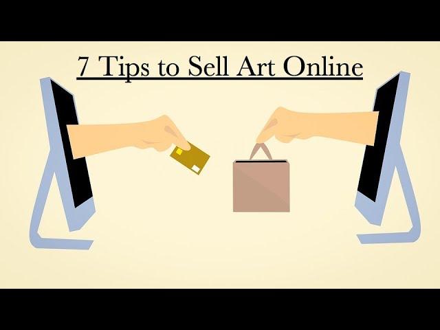 7 Tips to Sell Art Online