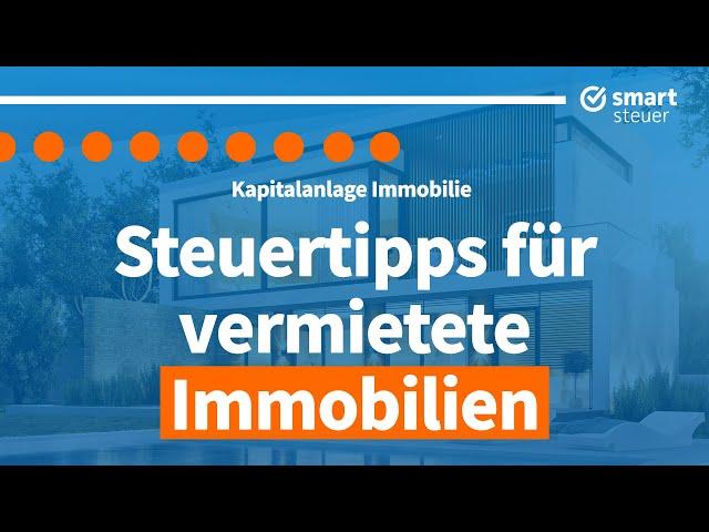 Vermietete Immobilie: Steuern und Steuertipps 2022 | Kapitalanlage-Immobilie Steuern sparen