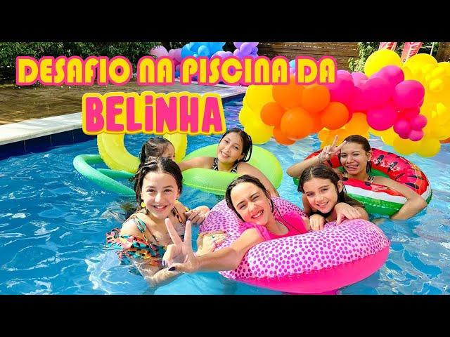 DESAFIO NA PISCINA DA BELINHA- AMANDA NATHANRY, BELINHA, JESSICA SOUSA, MARCELA JARDIM E AMIGOS