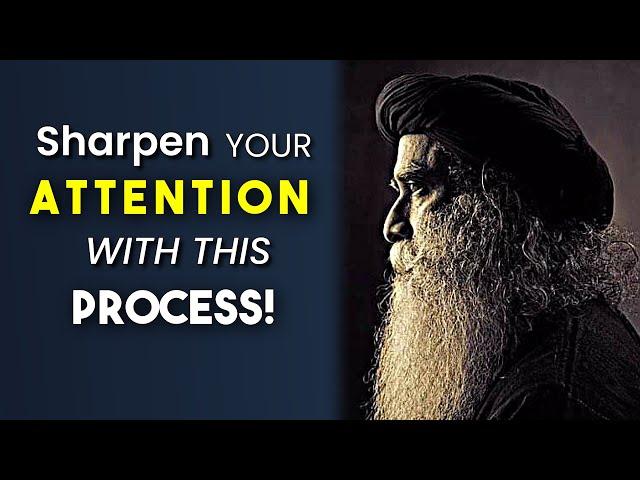 Sadhguru's Secret Formula for Unleashing Laser-Sharp Focus and Heightened Attention Span