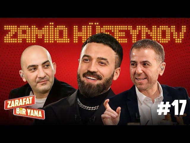 Zarafat Bir Yana #17 Zamiq Hüseynov (Tam Hissə)