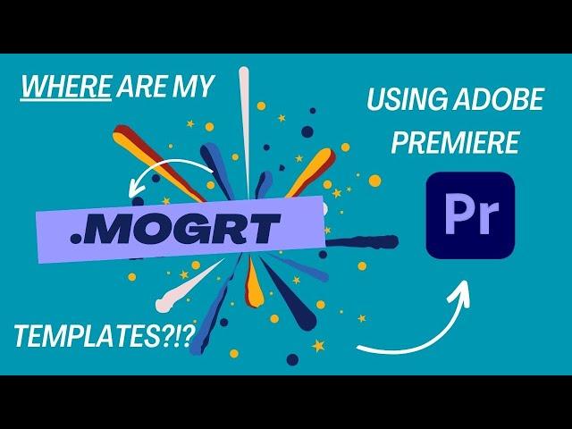 How to Locate Missing .MOGRT Templates in Premiere