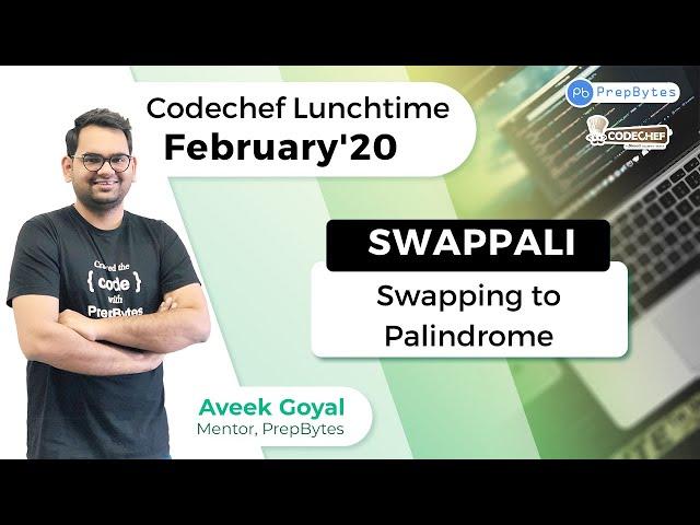 CodeChef February Lunchtime 2020 | Swapping to Palindrome | SWAPPALI