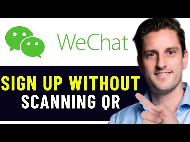 HOW TO SIGN UP FOR WECHAT WITHOUT SCANNING QR 2025! (FULL GUIDE)