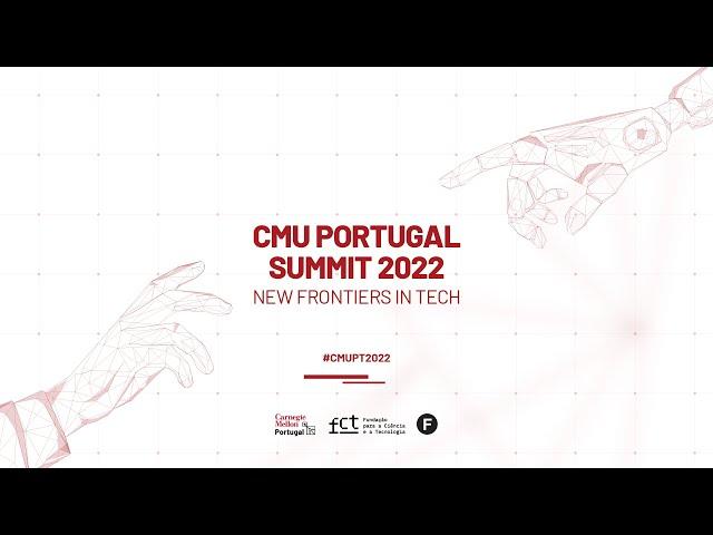 CMU Portugal Summit 2022 I Day 1