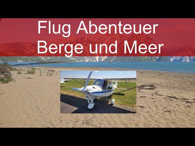 Abenteuer Flug mit UL Flugzeug in die Alpen und an die  Adria nach Mazarack und Slowenien Portoroz