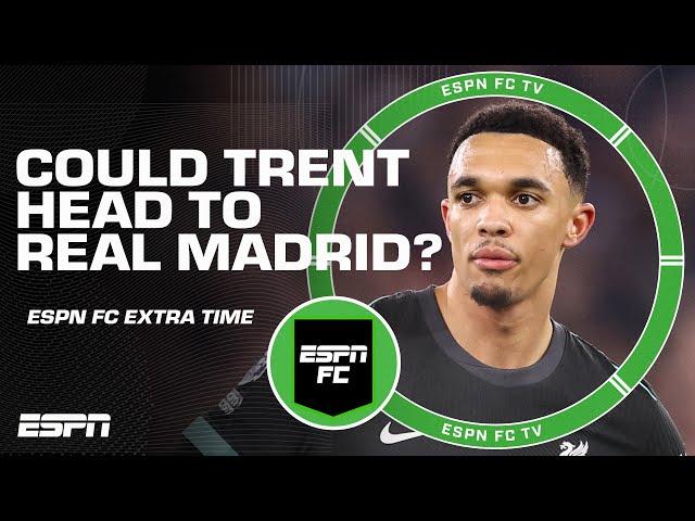 Could Real Madrid be eyeing Trent Alexander-Arnold as Toni Kroos' replacement? | ESPN FC Extra Time