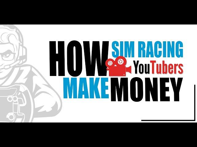 How Sim Racing YouTubers make money