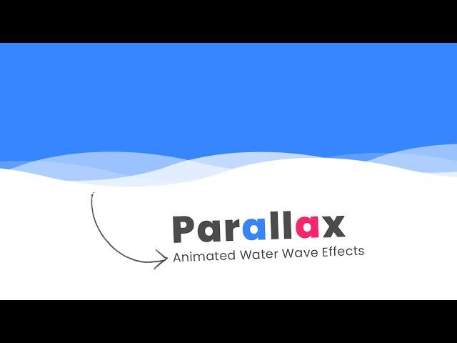 Animated Parallax Water Wave Effects | How To Create a Parallax Scrolling Effect for Website