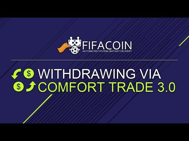 How to Get FIFA Coins Via Comfort Trade 3.0 ON FIFACOIN.COM?