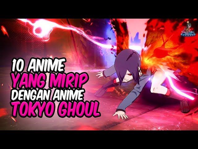 SIMILAR!! 10 This Anime is Similar to Anime Tokyo Ghoul!