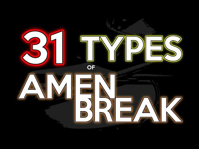 31 Types of The Amen Break (Part 1)