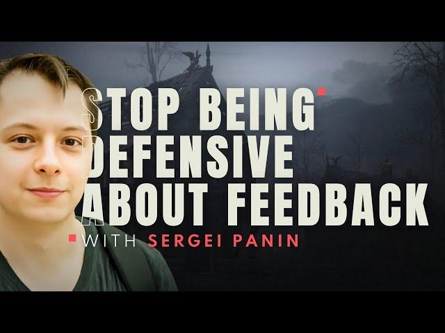 Giving and receiving feedback for artists with Sergei Panin