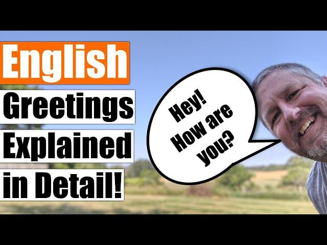 Learn English Greetings - English Greetings Explained in Detail