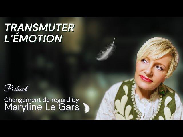 TRANSMUTER L’ÉMOTION…UN ENGAGEMENT À LUI OUVRIR L’ESPACE D’AMOUR ENVERS ELLE