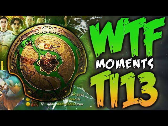 Dota 2 WTF Moments TI13