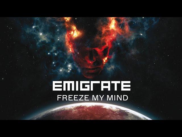 Emigrate - Freeze My Mind (Official Video)