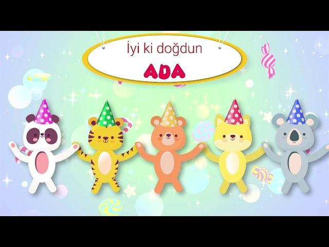 İyi ki doğdun ADA - İsme Özel Doğum Günü Şarkısı (FULL VERSİYON)