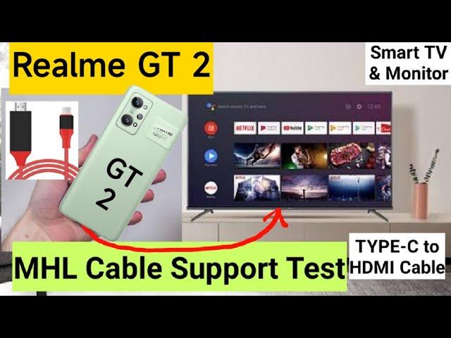 Realme GT 2 MHL Cable Support Test Type C to HDMI Cable 