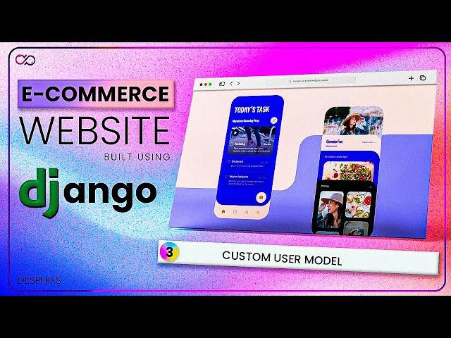 Creating a Custom User Model in Django| Login using Email | E-commerce Website using Django | Ep. 3