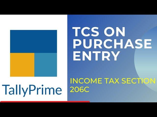 TCS ON PURCHASE ENTRY IN TALLY PRIME ( SECTION 206C) | AUTOMATIC TCS CALCULATION