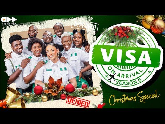 VISA ON ARRIVAL SEASON 6 (EP1): CHRISTMAS SPECIAL || Comedy | Drama | Nollywood