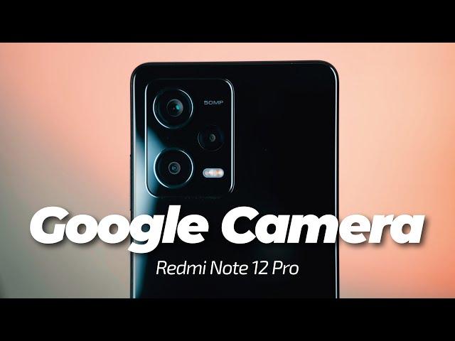 Redmi Note 12 Pro + Google Camera = Magic!