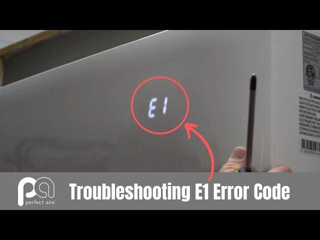 Troubleshooting an E1 Error Code on a Mini Split — Perfect Aire