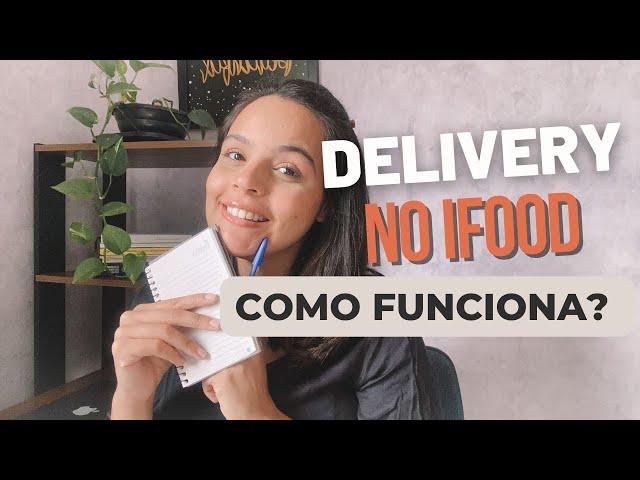 COMO FUNCIONA O IFOOD DELIVERY | COMO COMEÇAR A VENDER NO IFOOD