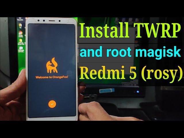 Install Twrp And Root Redmi 5 (Rosy)