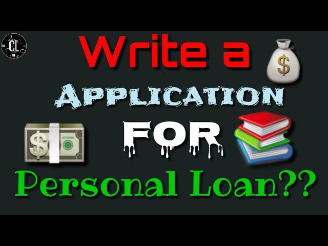 How to write an Application for Personal loans/ #Letter to a personal loan in any Branch.