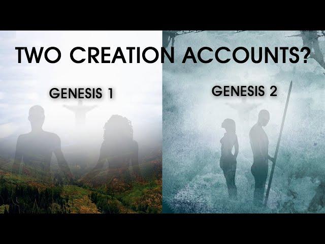 Are There Two Creation Accounts In Genesis?