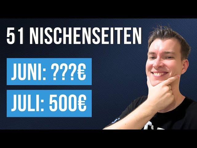 51 Nischenseiten Update: Juni Einnahmen live gezeigt + 500€ Juli? - Build in Public #50 (01.07.)