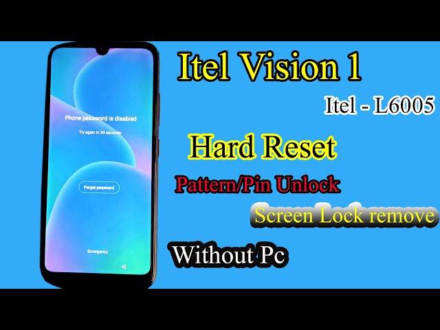 Itel Vision 1 Hard Reset | Itel L6005 Password Unlock | Itel Vision 1 Screen Lock Remove without pc