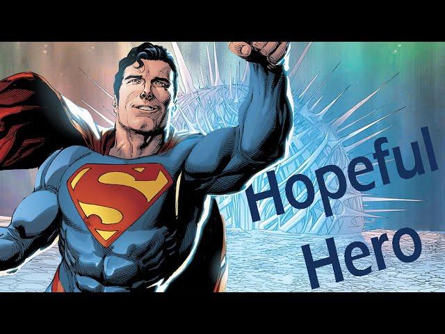 Why Superman is the most hopeful hero in comics (character analysis)
