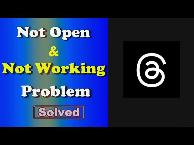 Fix Instagram Threads App Not Working / Not Open / Loading Problem in Android
