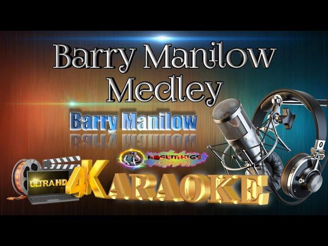 Barry Manilow Medley - Barry Manilow - (ULTRA HD) KARAOKE 