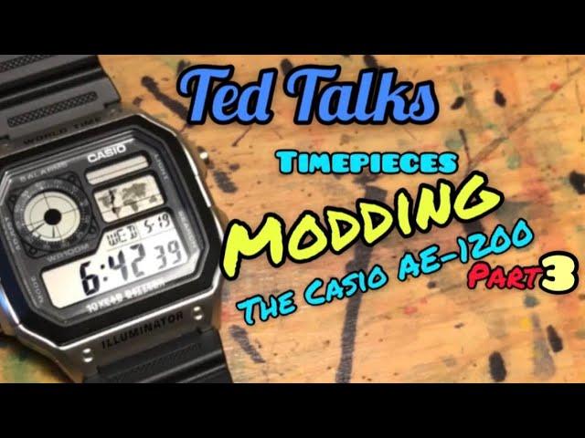 WATCH mods PART 3 on Ted Talks Timepieces!!