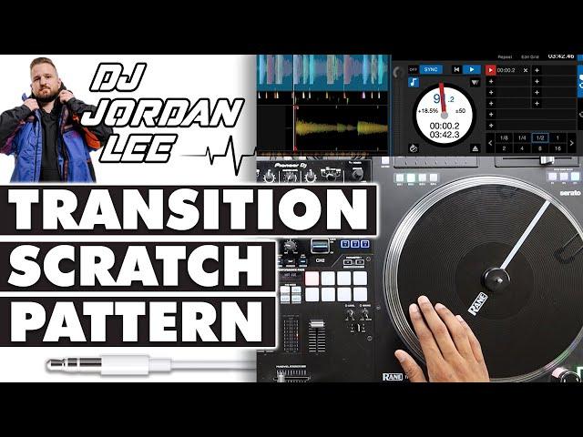 How To Use This Scratch Pattern to Transition in to New Songs (DJ Jordan Lee Breakdown)